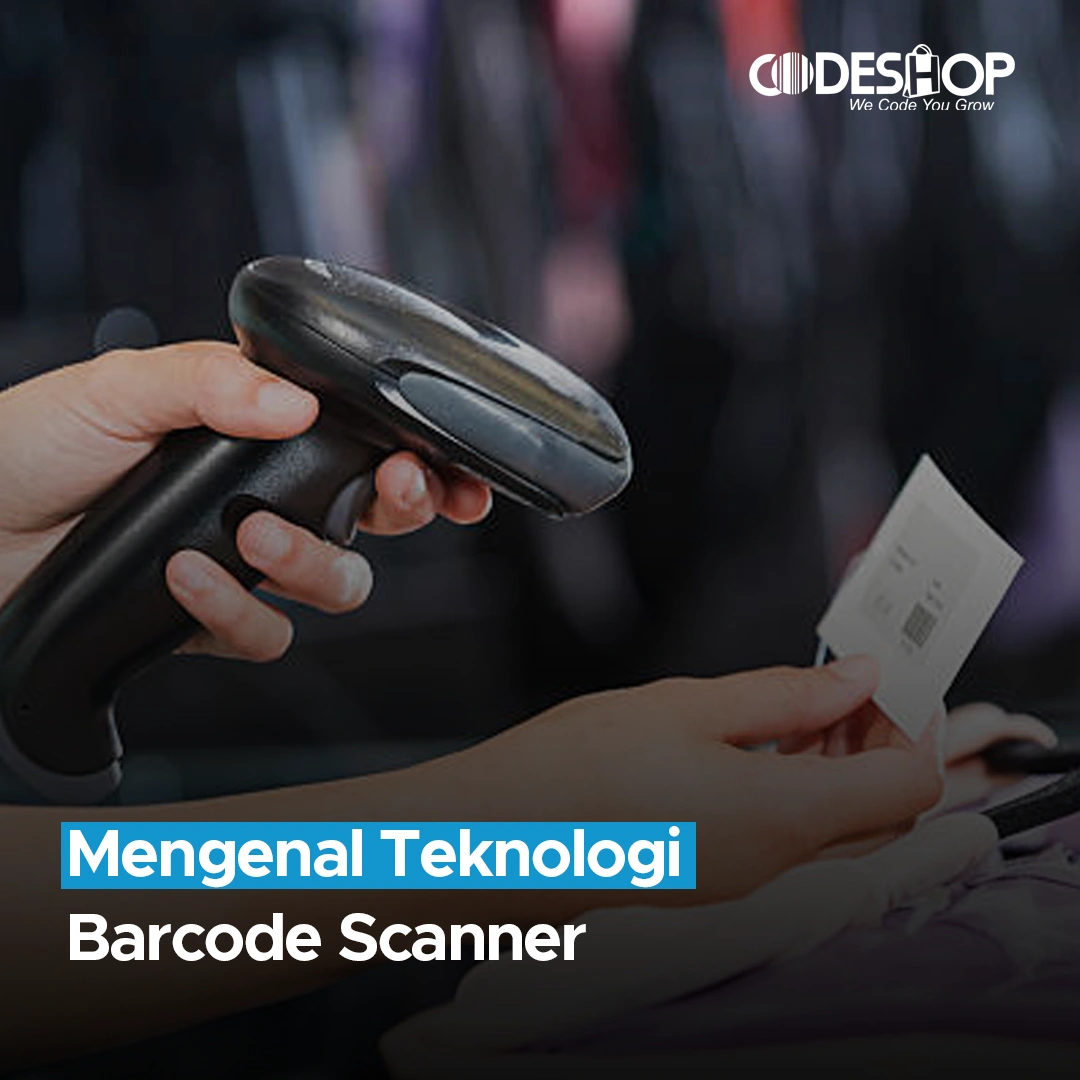 Mengenal Teknologi Barcode Scanner - Toko Alat Kasir, Barcode Scanner ...
